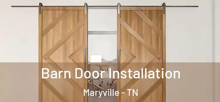 Barn Door Installation Maryville - TN