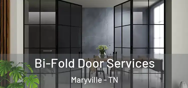  Bi-Fold Door Services Maryville - TN