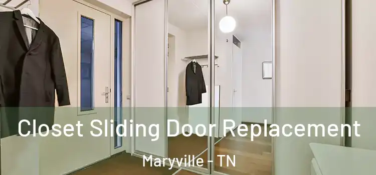 Closet Sliding Door Replacement Maryville - TN