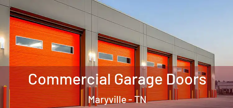  Commercial Garage Doors Maryville - TN