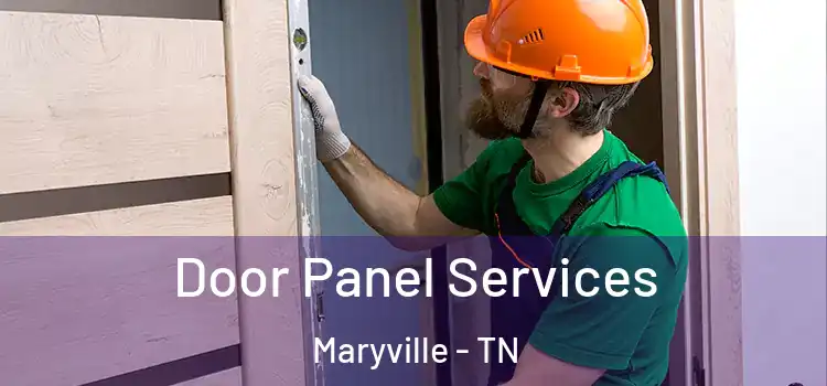 Door Panel Services Maryville - TN