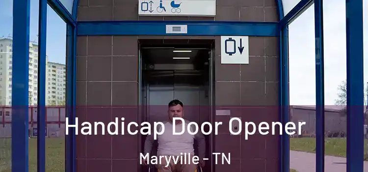Handicap Door Opener Maryville - TN