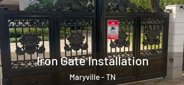 Iron Gate Installation Maryville - TN