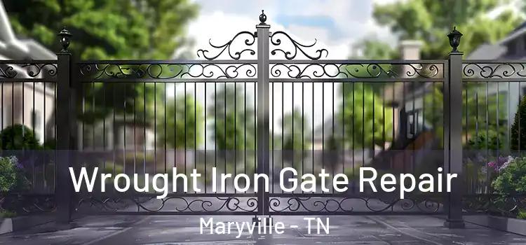 Wrought Iron Gate Repair Maryville - TN